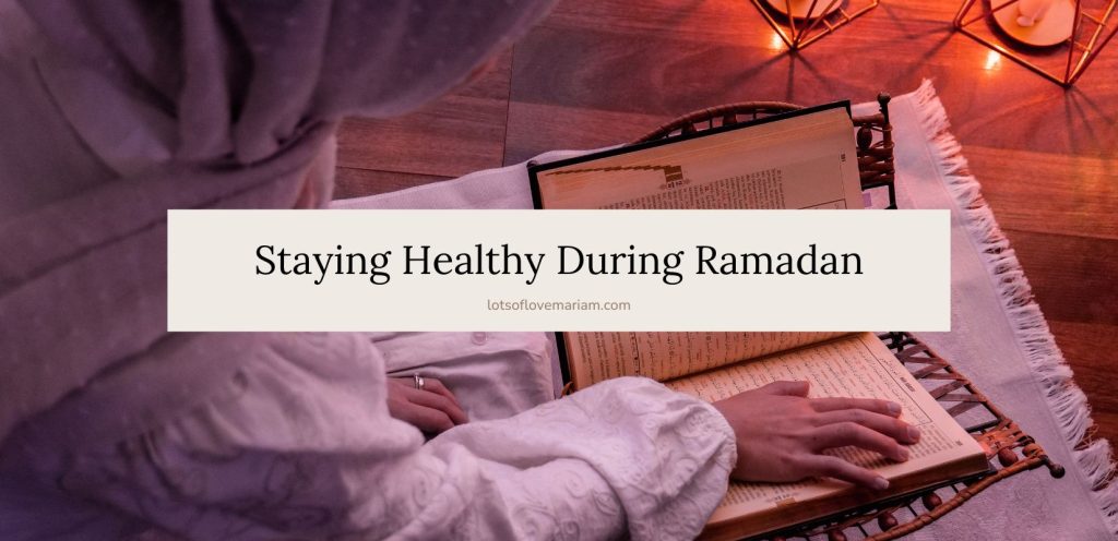 staying healthy in ramadan