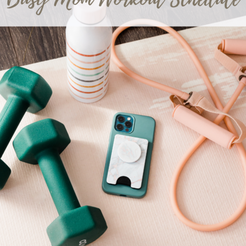 An Easy To Follow Busy Mom Workout Schedule