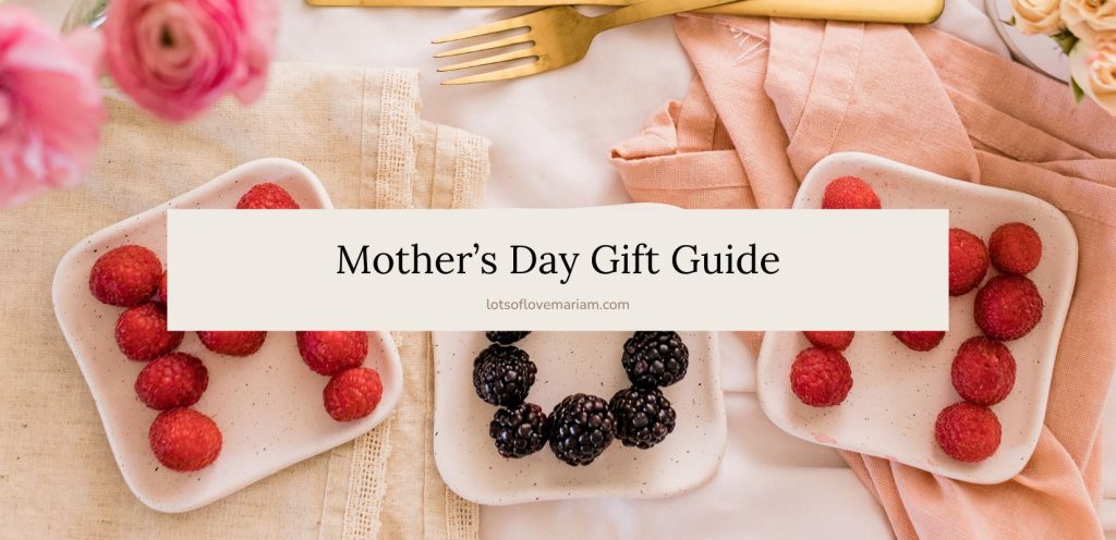 mothers day gift ideas