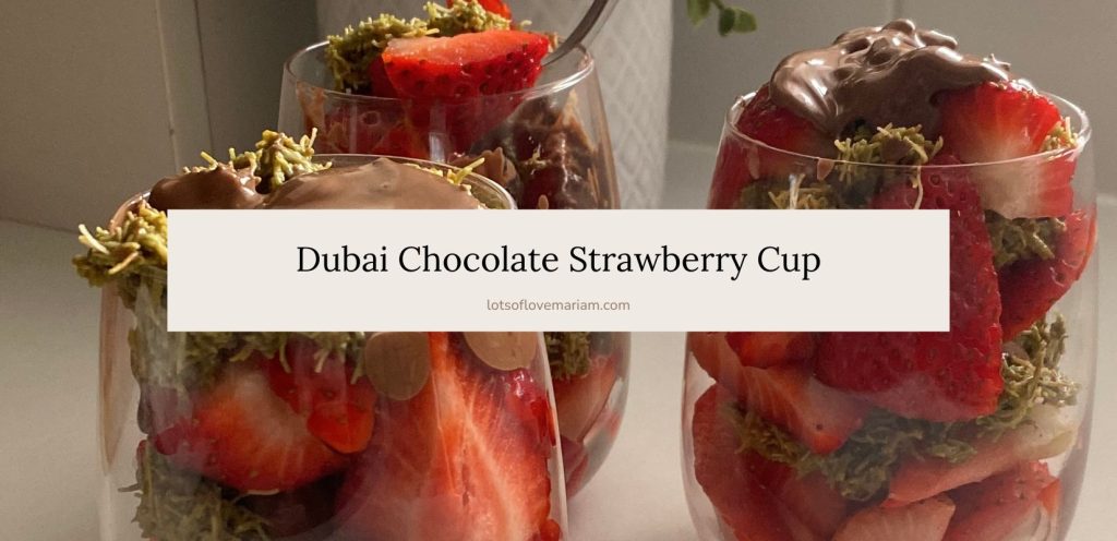 dubai chocolate strawberry cup recipe
