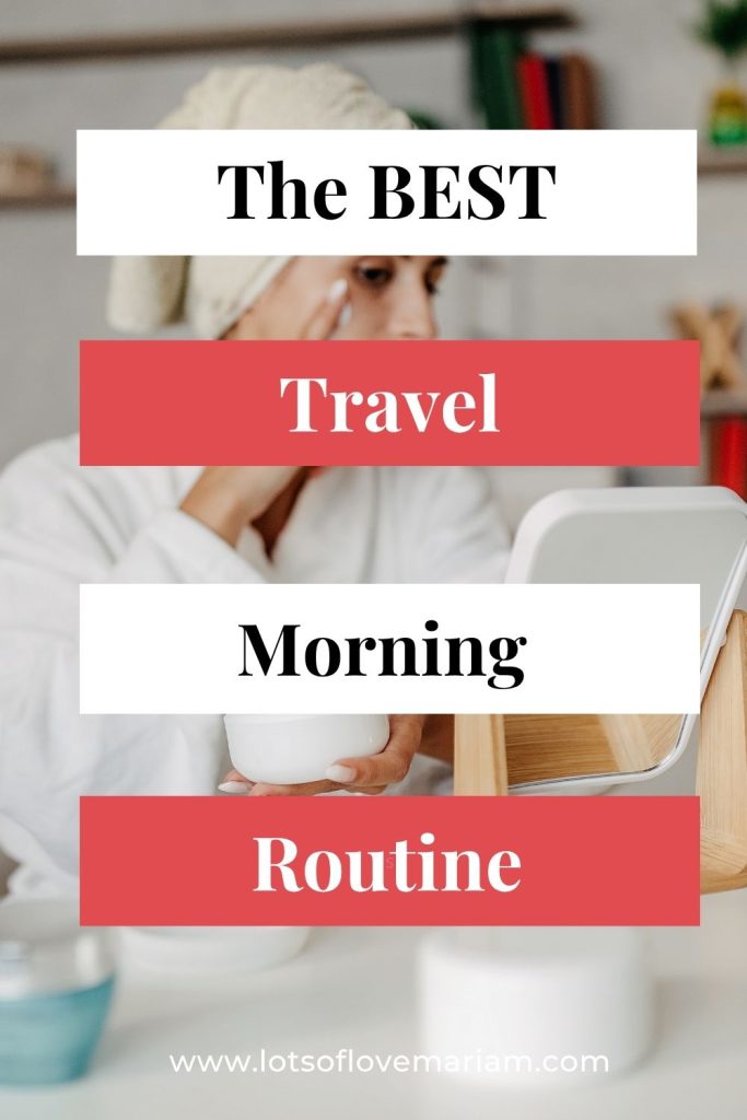 morning routine before travel