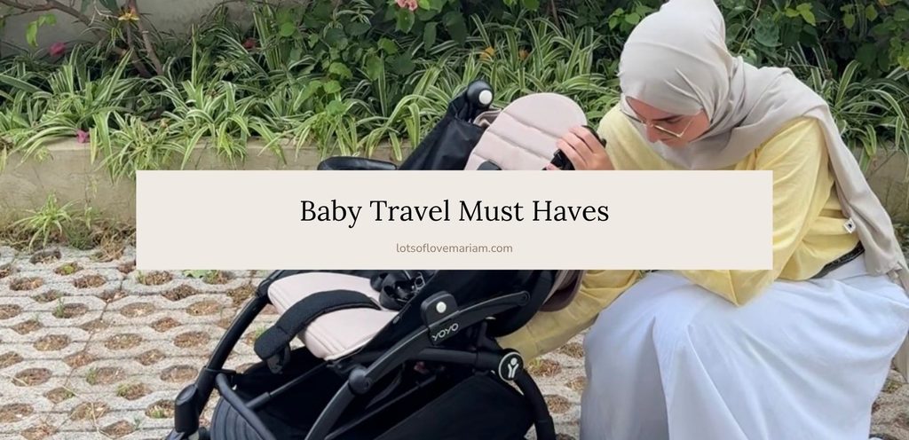 baby travel must haves